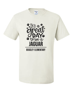 Beasley Elementary It's a Great day to be a Jaguar T-shirt